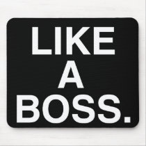 Like A Boss mousepad