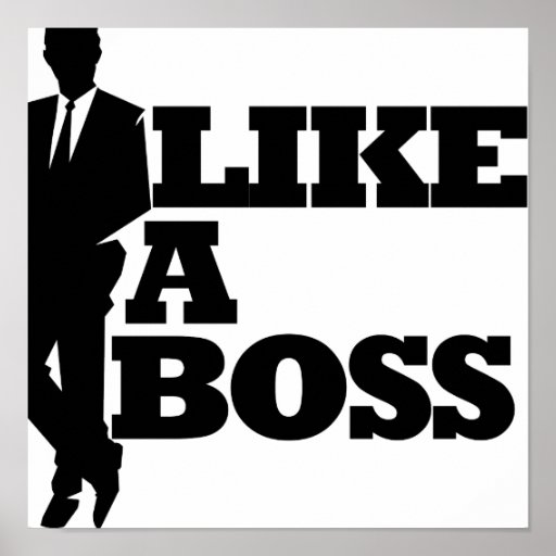 Like a Boss Print Zazzle