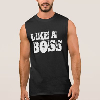 Like A Boss shirt