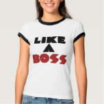 Like a Boss Tshirt