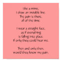 Like a mime, I draw an invisible line.The pain ... posters