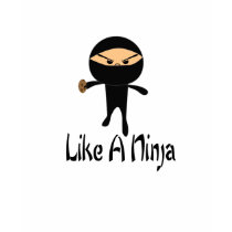 Like A ninja t-shirts by Gemini65 Like A ninja t-shirts