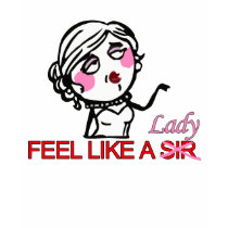 Like a sir (lady) Meme shirt