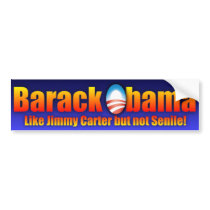 Like Carter but not Senile! bumper stickers