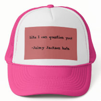 Like I can question you!-Jaimy Jackson hats. by jaimyjackson Like I can question you!-Jaimy Jackson hats.