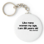 Like Many Women My Age quote Keychain Like Many Women My Age quote Keychain