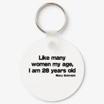 Like Many Women My Age quote keychains