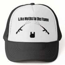 Like Moths to the Flame Trucker Hat