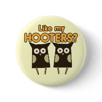 Like my Hooters boobs humor Button