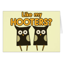 Like my Hooters boobs humor Card