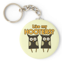 Like my Hooters boobs humor Key Chain