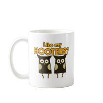 Like my Hooters boobs humor Mug