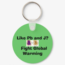 Like Pb and J?   Fight Global Warming keychains