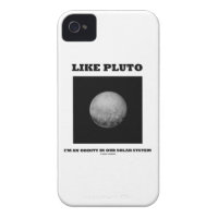 Like Pluto I'm An Oddity In Our Solar System iPhone 4 Cases