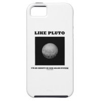 Like Pluto I'm An Oddity In Our Solar System iPhone 5 Cases