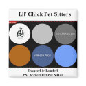 Lil' Chick Pet Sitters, Insured & BondedPSI Acc... magnets