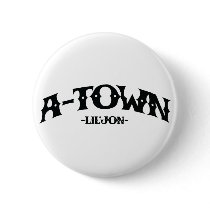 Lil Jon "A-Town" buttons by liljon Lil Jon "A-Town" buttons