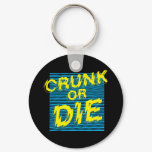 Lil Jon "Crunk or Die" keychains