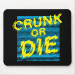 Lil Jon "Crunk or Die" mousepads