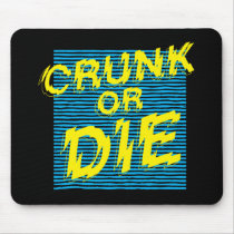 Lil Jon "Crunk or Die" mousepads