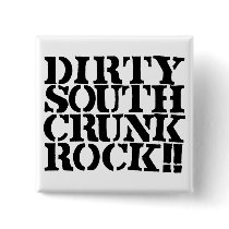 Lil Jon "Dirty South Crunk Rock" buttons by liljon Lil Jon "Dirty South Crunk Rock" buttons