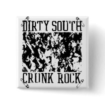 Lil Jon "Dirty South Crunk Rock" buttons by liljon Lil Jon "Dirty South Crunk Rock" buttons