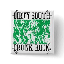Lil Jon "Dirty South Crunk Rock" Green buttons by liljon Lil Jon "Dirty South Crunk Rock" Green buttons