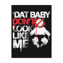Lil Jon "Shawty Putt- Dat Baby Don't Look Like Me" postcards by liljon Lil Jon "Shawty Putt- Dat Baby Don't Look Like Me" postcards