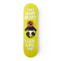 Lil Jon "Shawty Putt- Dat Baby Don't Look Like Me" skateboards