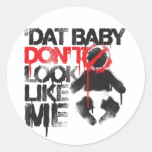Lil Jon "Shawty Putt- Dat Baby Don't Look Like Me" Round Sticker