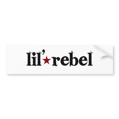 Funny Redneck Bumper Sticker Sayings on Lil Rebel Bumper Sticker P128229939586231014en8ys 400 Jpg