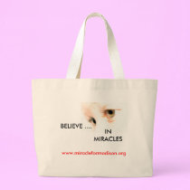 lily eyes, BELIEVE ...., IN MIRACLES, www.mirac... bags