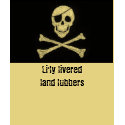 Li'ly livered land lubbers t-shirts