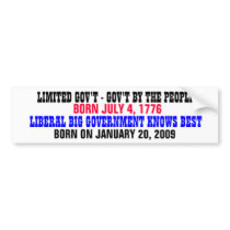 LIMITED GOVT BORN 7/4/1776 GIANT GOVT BORN 1/20/09 BUMPER STICKERS