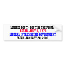 LIMITED GOVT BORN 7/4/1776 GIANT GOVT BORN 1/20/09 BUMPER STICKER