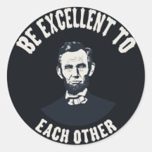 Lincoln - Be Excellent Stickers