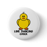 Line Dancing Chick Pinback Button