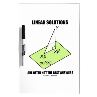 Linear Solutions Are Often Not The Best Answers Dry-Erase Boards