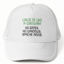 Linux is like a wigwam. No gates, no windows... hats by SmartAssProducts Linux is like a wigwam. No gates, no windows... hats