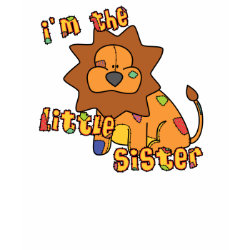 Lion I'm the Little Sister TShirt shirt