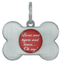 lion tiger and bears oh my pet tags