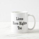 Lions Have Rights Too Mug
