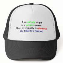 Liouville's Theorem on Stupidity Trucker Hat