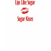 Lips Like Sugar Kisses T-Shirt