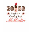 Lipstick Country First 2008 McPalin T shirt