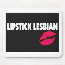 Lipstick Lesbian (Gay Lesbian) Gifts mousepads