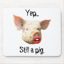 Lipstick on a Pig Mouse Mats