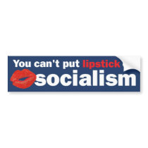 lipstick on socialism bumper stickers