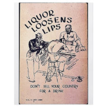 Liquor Loosens Lips flyers by ww2posters Liquor Loosens Lips flyers