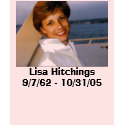 Lisa Hitchings9/7/62 - 10/31/05 t-shirts